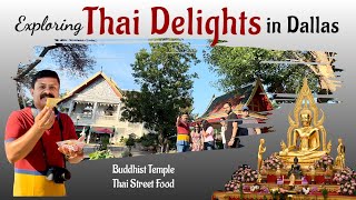 A Taste of Thailand in Dallas: Buddhist Temple & Street Food Adventure | Near to Plano Texas
