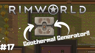 Geothermal Generator! | Renir Plays Rimworld V1.0 (Started With Nothing) | Part #17