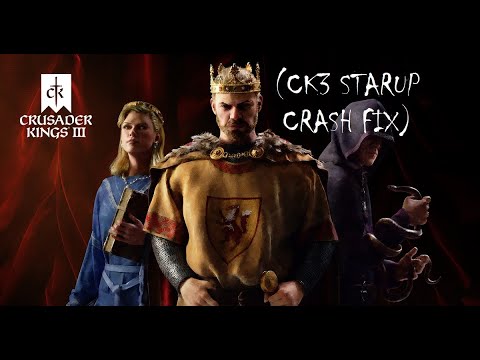 Crusader Kings 3 Startup Crash fix(Loading Crash)