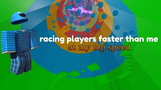 Racing Players Faster than me at my Top Speed! Tower of Hell