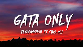 FloyyMenor - GATA ONLY ft. Cris MJ (Letra/Lyrics)
