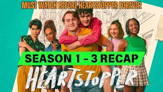 Heartstopper Season 1 to 3 Recap