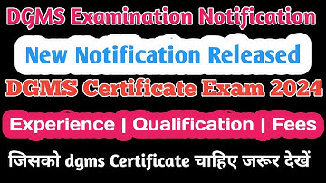 DGMS Exam Notification 2024 | DGMS Certificate Exam 2024 | DGMS new notification |