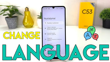 How to Change Language in Realme C53 - List of Languages