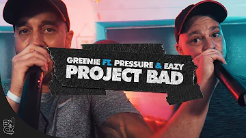 Project BAD Ft. Pressure and Eazy [Prod By Greenie]