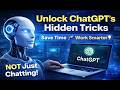 Unlock ChatGPT’s Hidden Tricks (Not Just Chatting!)