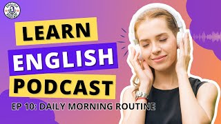 Learn English With Podcast Conversation | Beginner | English Listening Practice | Morning Routine