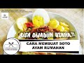 Cara Membuat Soto Ayam Rumahan