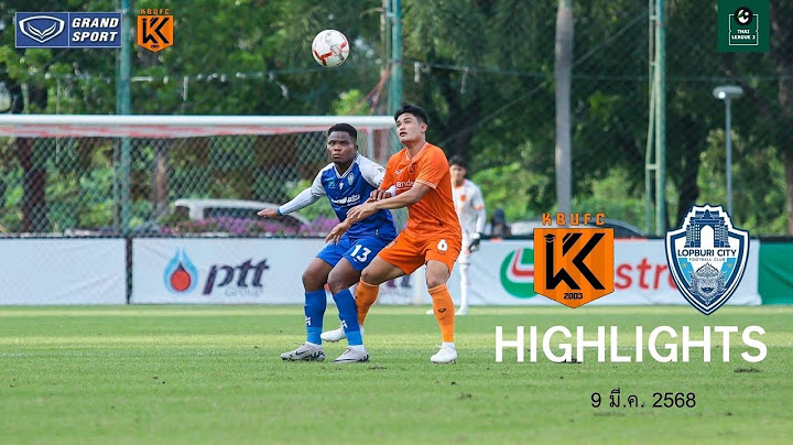 ไฮไลท์ไทยลีก3 : ม.เกษมบัณฑิต เอฟซี พบ ลพบุรี ซิตี้ | 2024/25 | 09-03-68