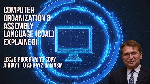 Lec#9:Program to copy array1 to array2 in MASM | Computer Organisation & Assembly Language (COAL)