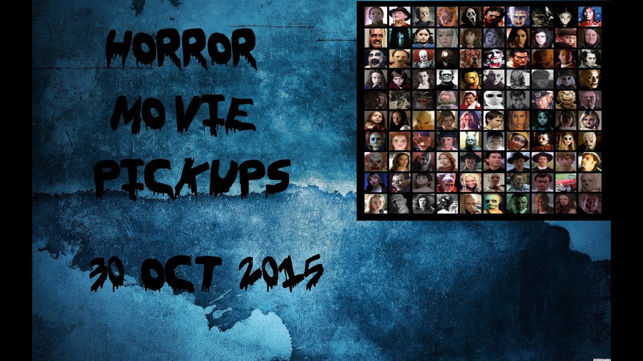 Horror Movie Pickups 30 Oct 2015