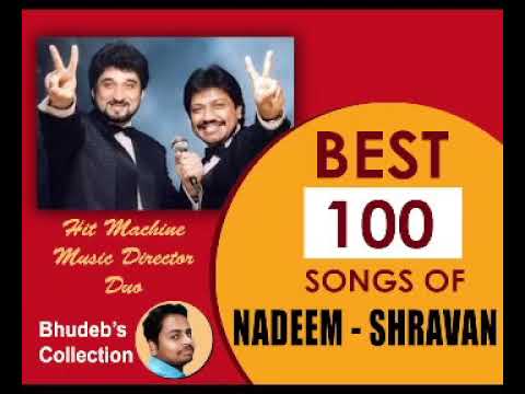 Best of nadeem shravan 100 song collections