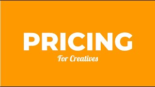 How to Price your Creative Services | A Comprehensive Guide.