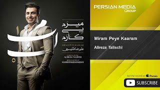 Video thumbnail of "Alireza Talischi - Miram Peye Kaaram ( علیرضا طلیسچی - میرم پی کارم  )"