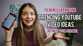 30+ TRENDING YOUTUBE VIDEO IDEAS to film in QUARANTINE | Blow up your channel for SMALL YOUTUBERS