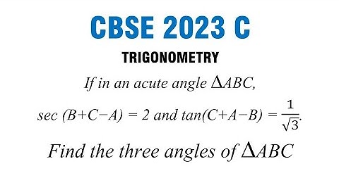 If in an acute angle triangle ABC, sec(B+C-A)=2 and tan(C+A-B)=1/root3; find the three angles of ABC