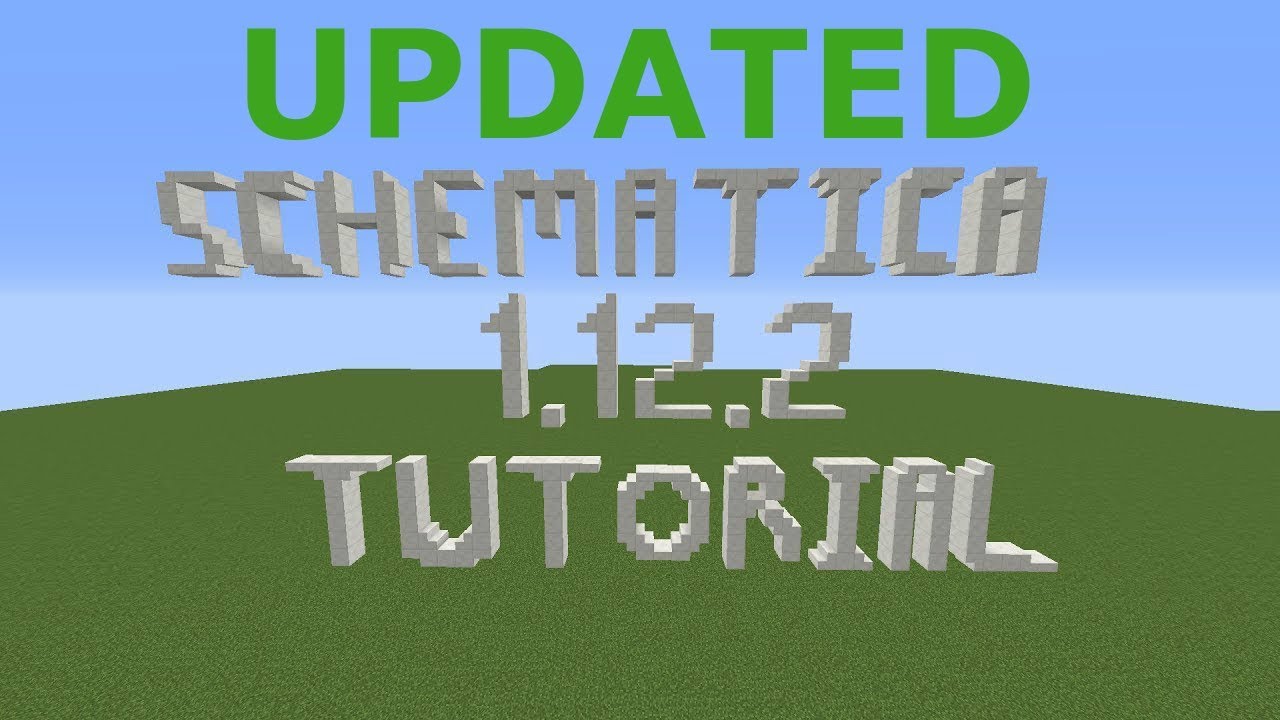 Schematica Mod for 1.12.2-COMPLETE TUTORIAL--UPDATED - YouTube