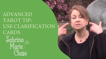 Advanced Tarot Tip: Use Clarification Cards