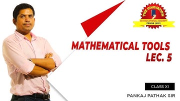 | Mathematical tools 5th lectures Physics class 11th .......by Pankaj sir