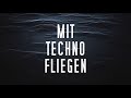 MIT TECHNO FLIEGEN | DARK TECHNO MIX 2021