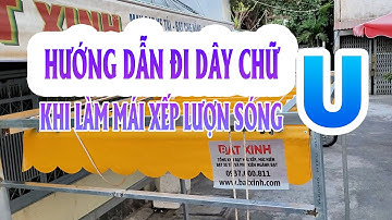 Hướng Dẫn Đi Dây Chữ U Khi Làm Mái Bạt Xếp, Mái Bạt Kéo Lớn | Bạt Xinh Official