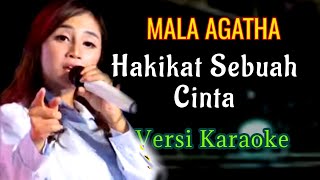 HAKIKAT SEBUAH CINTA KARAOKE IKLIM - MALA AGATHA #karaoke #hakikatsebuahcinta
