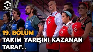 Takım Yarışını Kazanan Takım Belli Oldu 19 Bölüm Masterchef Türkiye