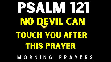 Divine Protection Awaits | How Psalms 121 Keeps You Safe from All Harm
