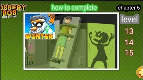 how to complete robbery bob chapter 5 winter level 13 14 15 complete in robbery bob easily|game play