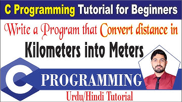 Write a Program to Convert the Distance in Kilometers into Meters in C Language| C Language