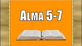 Alma 5-7, Come Follow Me