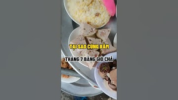 Tại sao rằm tháng 7 lại mua giò chả cúng lễ gia tiền #shorts  #giochabobich