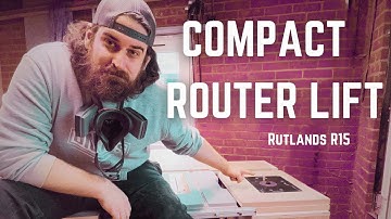 The Best Router Lift for Woodworkers? Testing the Rutland R15