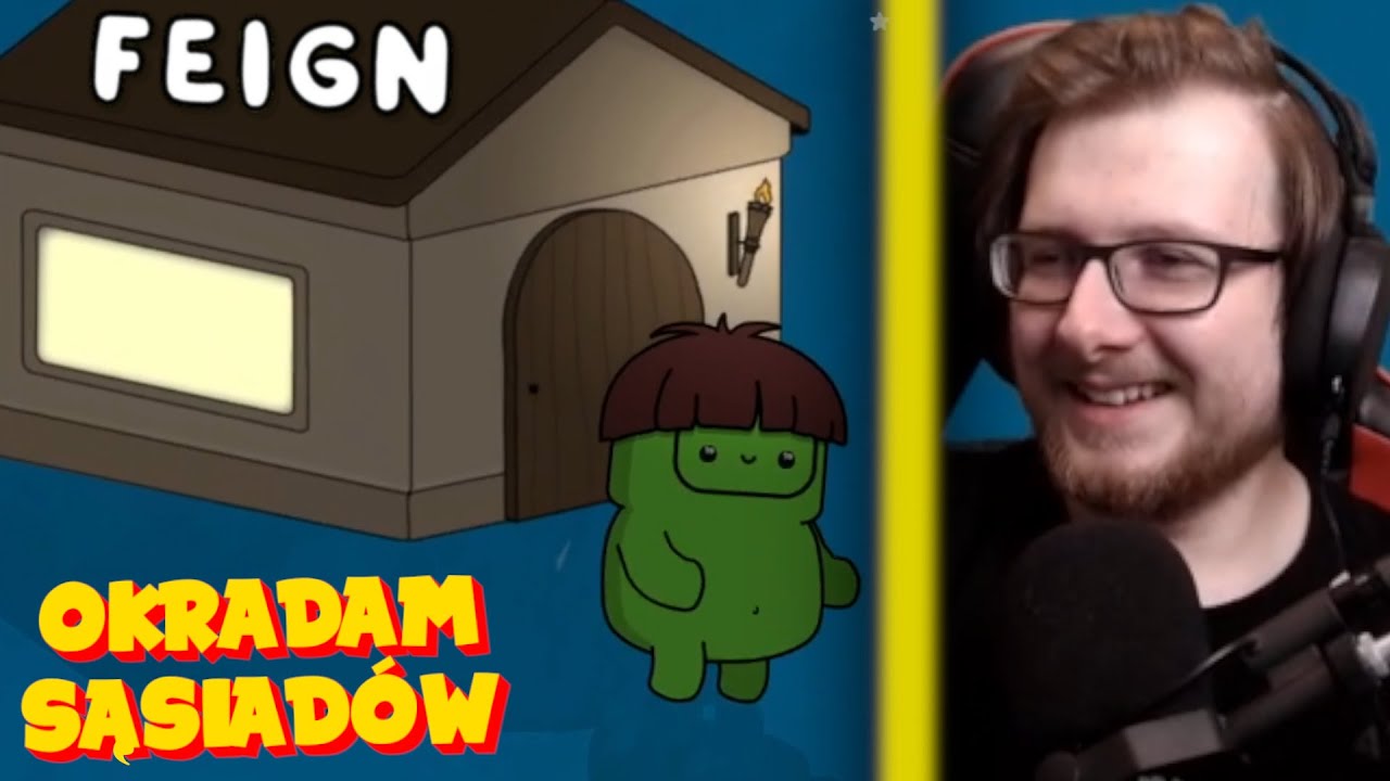 OKRADAM SĄSIADÓW Z ROLI! FEIGN YouTube