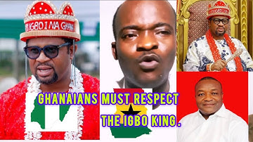 GHANAIANS MUST RESPECT IGBO KING BECAUSE PRESIDENT HIMSELF AWARDED HIM. 