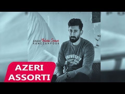 Arash Ramezanpour - Yolun Sonu 2019 | Azeri Music [OFFICIAL]