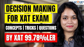 XAT Decision Making   Complete concepts, Useful Tricks and Important questions by XAT 99 78%ler