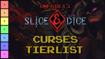 Rank 1 SliceandDice curse tier list | Unfair 3.1 (part 1)