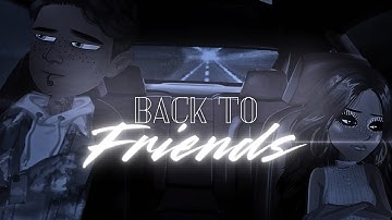 back to friends - sombr | MSP MV