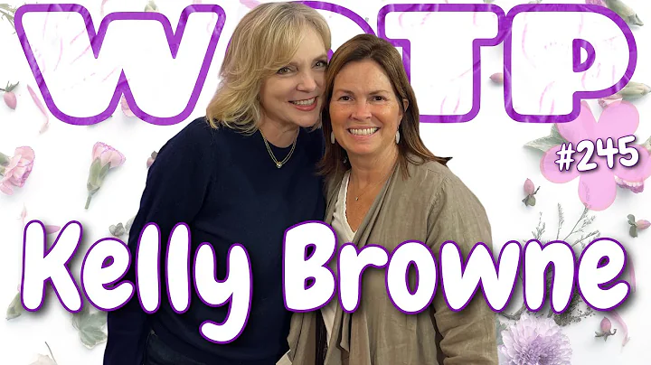 Wife of the Party Podcast # 245 - Kelly Browne