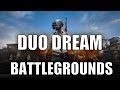 Duo Dream - BATTLEGROUNDS