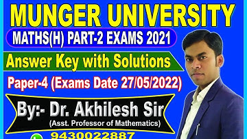 Munger University || Answer Key || Maths(H) || Paper-4 || By: Dr. Akhilesh Sir,Asst. Prof. of Maths