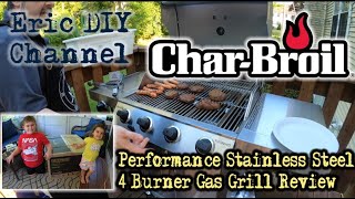 Char-Broil Performance Stainless Steel 4 Burner Gas Grill Review