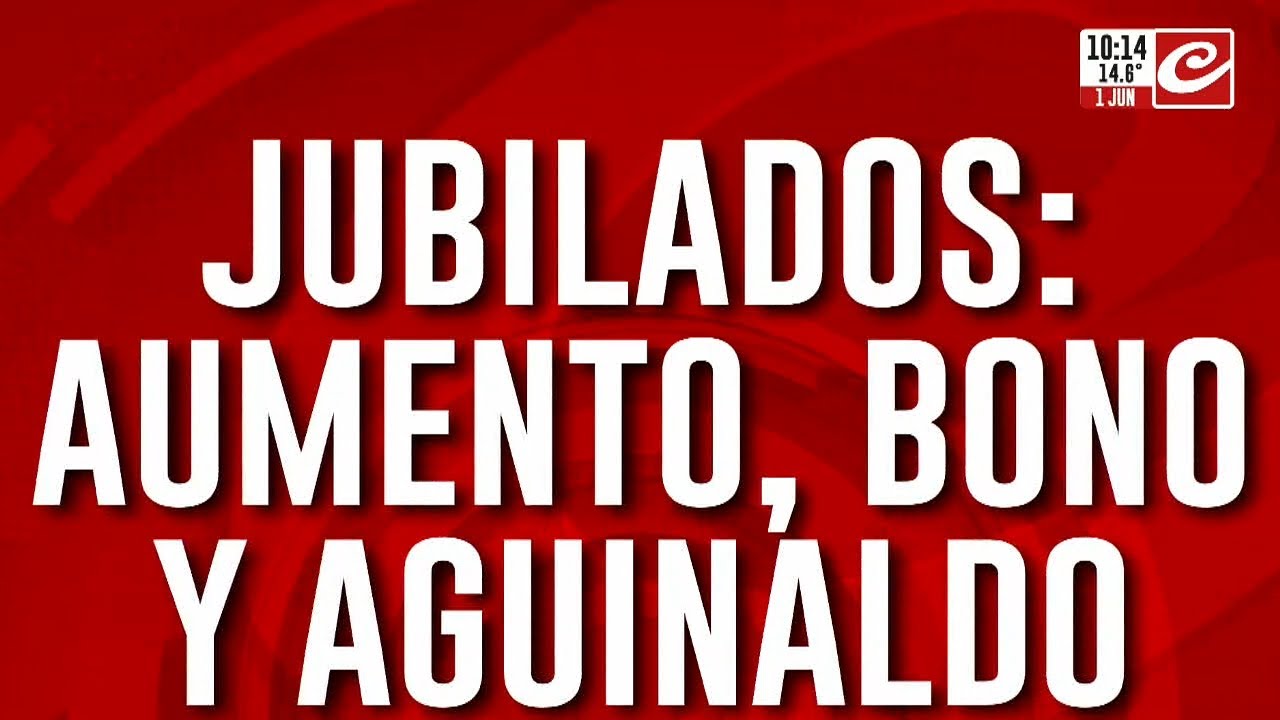 Junio recargado para los jubilados: se viene aumento, bono y aguinaldo ...