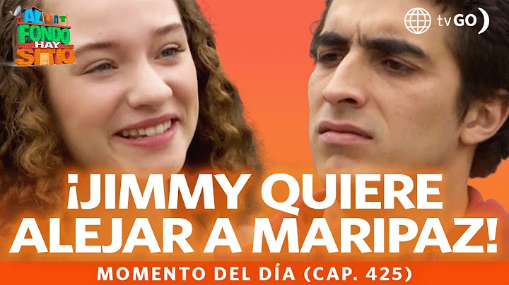 Al Fondo hay Sitio 11: Jimmy tried to make Maripaz disillusioned with him (Episode n°425)