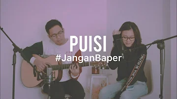 #JanganBaper Jikustik - Puisi (Cover)