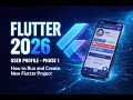 1.Create &amp; Run Flutter Project 2026 | إنشاء وتشغيل أول مشروع فلاتر
