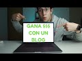 Cómo Ganar Dinero Con Un Blog (2022) - Ingresos Por Internet