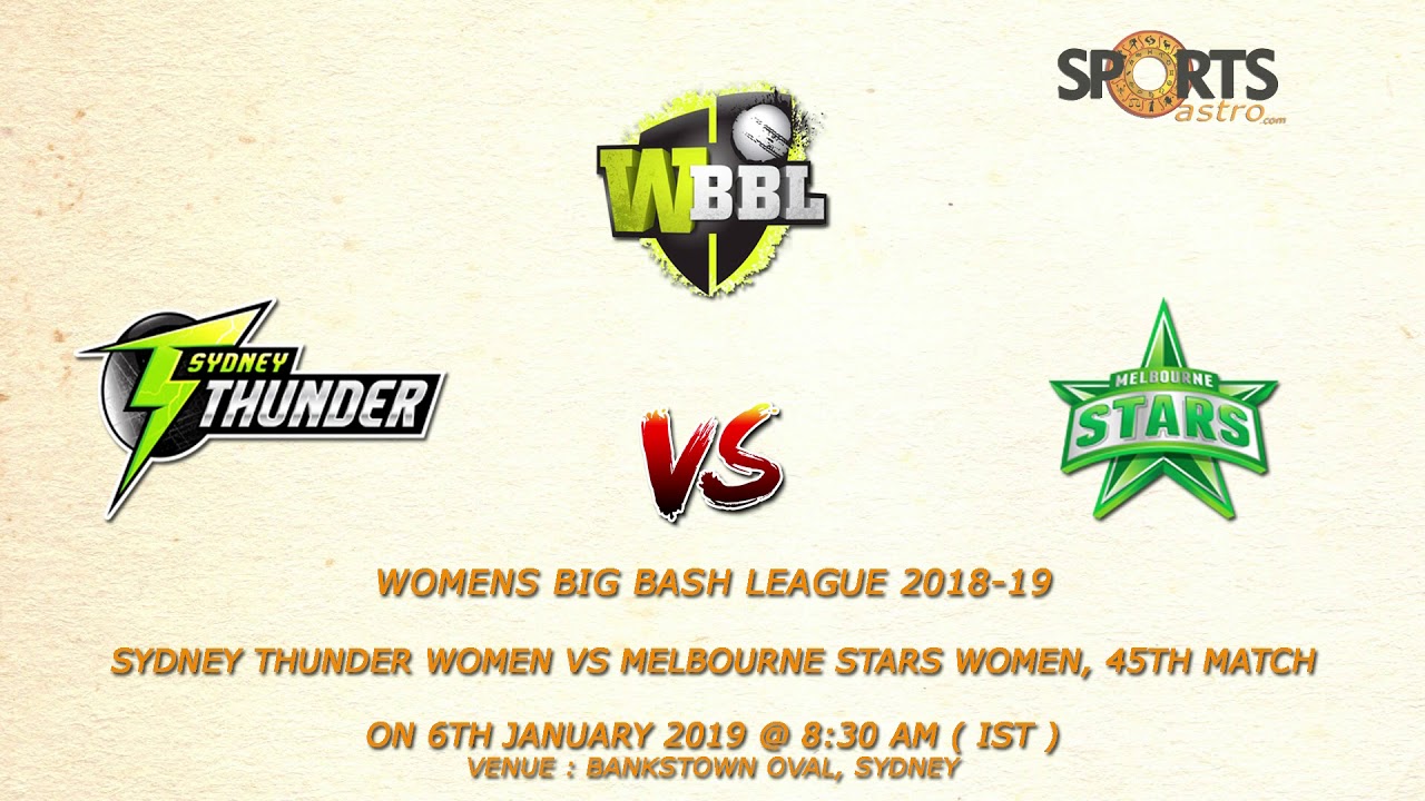 WBBL 2018-19 Sydney Thunder Women vs Melbourne Stars Women, 45th Match Prediction