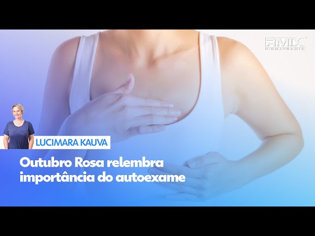 Outubro Rosa relembra importância do autoexame